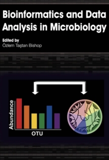 Bioinformatics and Data Analysis in Microbiology, Hardback Book Bioinformatics and Data Analysis in Microbiology, Hardback Book