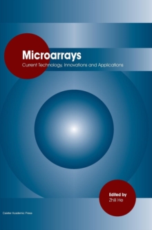 Microarrays : Current Technology, Innovations and Applications, Hardback Book Microarrays : Current Technology, Innovations and Applications, Hardback Book