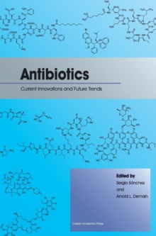 Antibiotics : Current Innovations and Future Trends, Hardback Book Antibiotics : Current Innovations and Future Trends, Hardback Book