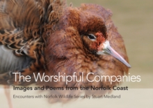 The Worshipful Companies : Images and Poems from the Norfolk Coast