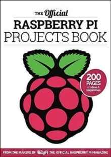 OFFICIAL RASPBERRY PI PROJECTS BOOK, Paperback Book OFFICIAL RASPBERRY PI PROJECTS BOOK, Paperback Book