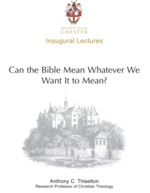 Can the Bible Mean Whatever We Want It to Mean?