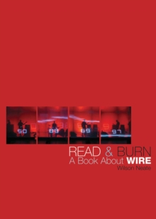 Read & Burn : A book about Wire