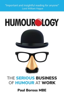 Humourology : The Serious Business of Humour at Work