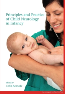 Principles and Practice of Child Neurology in Infancy, Paperback / softback Book Principles and Practice of Child Neurology in Infancy, Paperback / softback Book