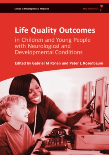 Life Quality Outcomes in Children and Young People with Neurological and Developmental Conditions : Concepts, Evidence and Practice