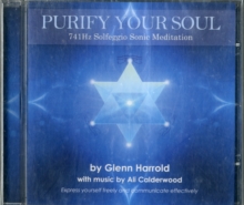 741Hz Solfeggio Sonic Meditation : Express Yourself Freely and Communicate Effectively, CD-Audio Book 741Hz Solfeggio Sonic Meditation : Express Yourself Freely and Communicate Effectively, CD-Audio Book