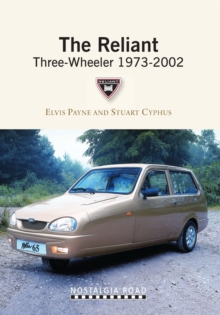 The Reliant Three-wheeler 1973-2002, Paperback / softback Book The Reliant Three-wheeler 1973-2002, Paperback / softback Book