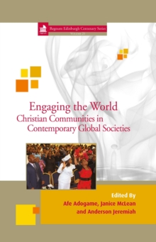 Engaging the World : Christian Communities in Contemporary Global Societies 21