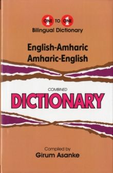 English-Amharic & Amharic-English One-to-One Dictionary : Script & Roman, Hardback Book English-Amharic & Amharic-English One-to-One Dictionary : Script & Roman, Hardback Book