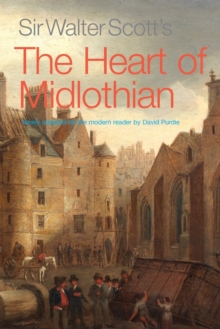 Sir Walter Scott's the Heart of Midlothian : Newly Adapted for the Modern Reader, Paperback Book Sir Walter Scott's the Heart of Midlothian : Newly Adapted for the Modern Reader, Paperback Book