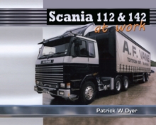Scania 112 & 142 at Work, Hardback Book Scania 112 & 142 at Work, Hardback Book