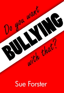 Do you want Bullying with that? : Bullying across the age continuum