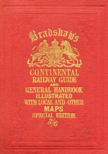 Bradshaw's Continental Railway Guide full edition, Hardback Book Bradshaw's Continental Railway Guide full edition, Hardback Book