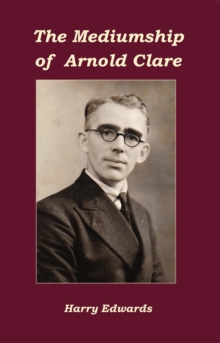 The Mediumship of Arnold Clare