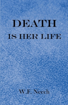 Death is Her Life