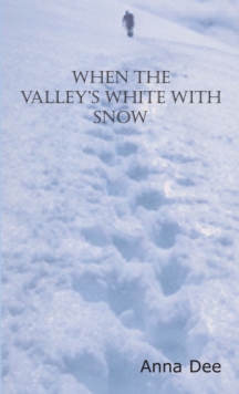 When the Valley's White with Snow