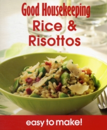 Good Housekeeping Easy to Make! Rice & Risottos : Over 100 Triple-Tested Recipes, Paperback / softback Book Good Housekeeping Easy to Make! Rice & Risottos : Over 100 Triple-Tested Recipes, Paperback / softback Book
