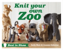 Best in Show: Knit Your Own Zoo, Hardback Book Best in Show: Knit Your Own Zoo, Hardback Book