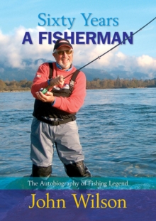 Sixty Years a Fisherman