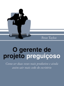 O gerente de projeto preguicoso