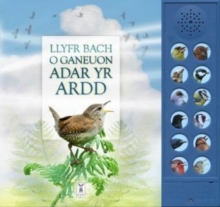LLYFR BACH O GANEUON ADAR YR ARDD : The Little Book of Garden Bird Songs (Welsh edition)