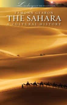 The Sahara : A Cultural History