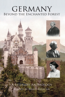 Germany : Beyond the Enchanted Forest: A Literary Anthology