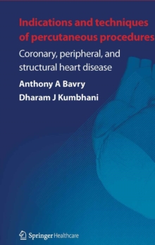 Indications and Techniques of Percutaneous Procedures: : Coronary, Peripheral and Structural Heart Disease