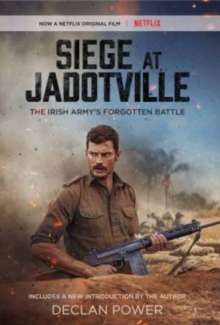 Siege at Jadotville : The Irish Army's Forgotten Battle, Paperback Book Siege at Jadotville : The Irish Army's Forgotten Battle, Paperback Book