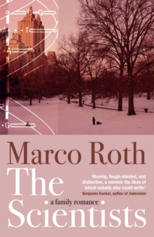 The Scientists : A Family Romance, Paperback / softback Book The Scientists : A Family Romance, Paperback / softback Book