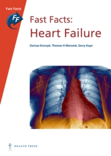 Fast Facts: Heart Failure, Paperback / softback Book Fast Facts: Heart Failure, Paperback / softback Book