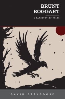 Brunt Boggart : A Tapestry of Tales, Paperback Book Brunt Boggart : A Tapestry of Tales, Paperback Book