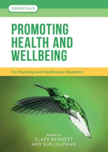 Promoting Health and Wellbeing : For nursing and healthcare students