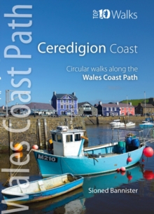 The Ceredigion Coast : Circular Walks Along the Wales Coast Path