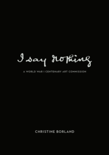 I Say Nothing : Christine Borland