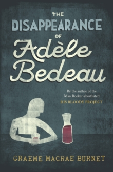 The Disappearance of Adele Bedeau, Paperback Book The Disappearance of Adele Bedeau, Paperback Book