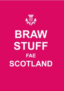 Braw Stuff Fae Scotland, Hardback Book Braw Stuff Fae Scotland, Hardback Book