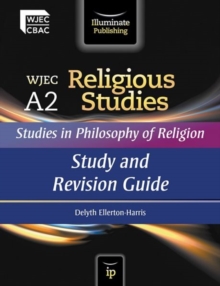 WJEC A2 Religious Studies: Studies in Philosophy of Religion : Study and Revision Guide, Paperback Book WJEC A2 Religious Studies: Studies in Philosophy of Religion : Study and Revision Guide, Paperback Book
