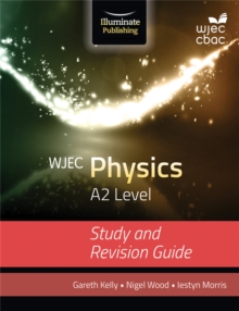 WJEC Physics for A2: Study and Revision Guide, Paperback Book WJEC Physics for A2: Study and Revision Guide, Paperback Book