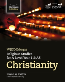 WJEC/Eduqas Religious Studies for A Level Year 1 & AS - Christianity, Paperback Book WJEC/Eduqas Religious Studies for A Level Year 1 & AS - Christianity, Paperback Book