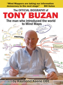 The Official Biography of Tony Buzan : The Man Who Introduced the World to Mind Maps, Paperback Book The Official Biography of Tony Buzan : The Man Who Introduced the World to Mind Maps, Paperback Book