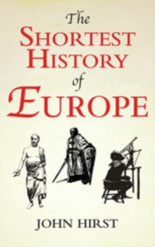 The Shortest History of Europe, Paperback Book The Shortest History of Europe, Paperback Book