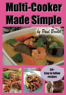 Multi-Cooker Made Simple, Paperback Book Multi-Cooker Made Simple, Paperback Book