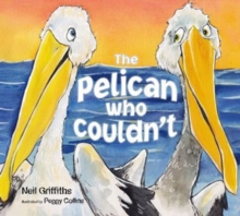 The Pelican Who Couldn't, Paperback Book The Pelican Who Couldn't, Paperback Book