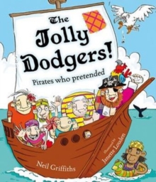 The Jolly Dodgers! : Pirates Who Pretended, Paperback Book The Jolly Dodgers! : Pirates Who Pretended, Paperback Book