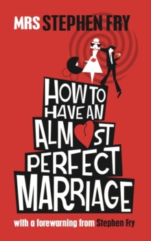 How to Have an Almost Perfect Marriage, Hardback Book How to Have an Almost Perfect Marriage, Hardback Book