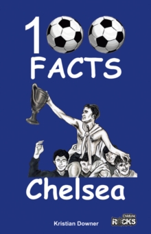 Chelsea - 100 Facts, Paperback Book Chelsea - 100 Facts, Paperback Book
