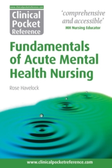 Clinical Pocket Reference Fundamentals of Acute Mental Health Nursing