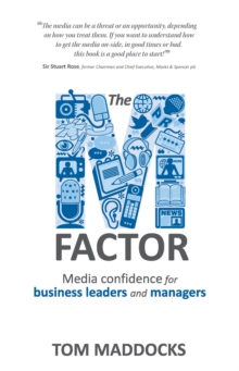 The M-factor : Media confidence for business leaders and managers, Paperback / softback Book The M-factor : Media confidence for business leaders and managers, Paperback / softback Book